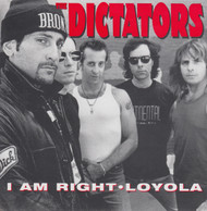 052 DICTATORS - I AM RIGHT / LOYOLA (052)