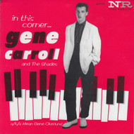 090 GENE CARROLL & THE SHADES - RED DEVIL / DO YOU REMEMBER / IS IT EVER GONNA HAPPEN (090)
