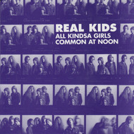 081 REAL KIDS - ALL KINDSA GIRLS / COMMON AT NOON (081)