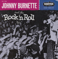 106 JOHNNY BURNETTE AND THE ROCK N' ROLL TRIO - TEAR IT UP / OH-BABY BABE (106)