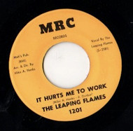 LEAPING FLAMES - IT HURTS ME TO WORK