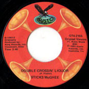 STICK McGHEE - DOUBLE CROSSIN' LIQUOR/WIGGLE WAGGLE WOO
