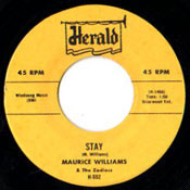MAURICE WILLIAMS AND ZODIACS - STAY 45