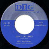 MEL WILLIAMS - DONT CRY BABY