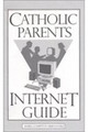 Catholic Parents Internet Guide