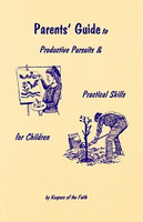 Parents' Guide to Productive Pursuits & Practical Skill