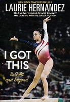 I Got This, to Gold and Beyond: Laurie Hernandez