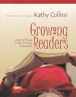 Growing Readers, Units of Study in the Primary Classroom