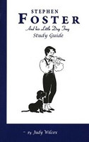 Stephen Foster and His Little Dog Tray Study Guide
