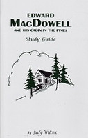 Edward MacDowell and His Cabin in the Pines Study Guide