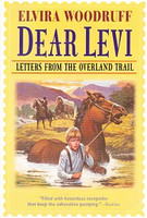 Dear Levi, Letters from the Overland Trail