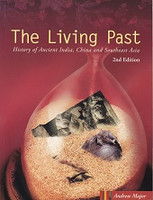 Living Past: History of Ancient India, China, Southeast Asia