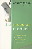 Messies Manual, complete guide to bringing order and beauty