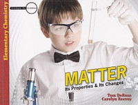 Matter, Its Properties & Its Changes, student text
