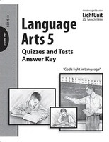 Language Arts 5 LightUnit Quiz-Test Key, Sunrise 2d Ed.