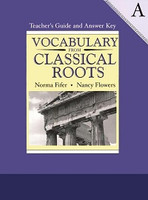 Vocabulary from Classical Roots, Book A, Teacher Guide, Key