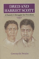 Dred and Harriet Scott, Family's Struggle for Freedom