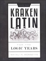 Kraken Latin for the Logic Years, Book Two, Teacher Edition