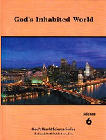 Science 6, God's Inhabited World, Pupil & Teacher Manual