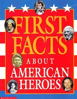 First Facts About American Heroes