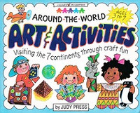 Around the World Art & Activities, Visiting 7 Continents