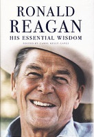 Ronald Reagan: His Essential Wisdom