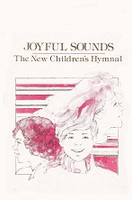 Joyful Sounds, the New Children's Hymnal