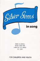 Silver Gems in Song for Children and Youth