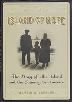 Island of Hope, Story of Ellis Island and Journey to America