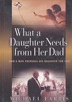 What a Daughter Needs from Her Dad, Prepares Her for Life