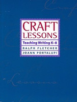 Craft Lessons, Teaching Writing K-8