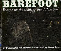 Barefoot, Escape on the Underground Railroad