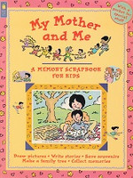 My Mother and Me, a Memory Scrapbook for Kids
