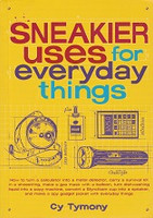 Sneakier Uses for Everyday Things