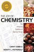 Joy of Chemistry, the Amazing Science of Familiar Things