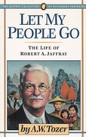 Let My People Go: The Life of Robert A. Jaffray
