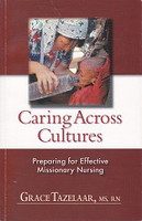 Caring Across Cultures: Preparing for Missionary Nursing