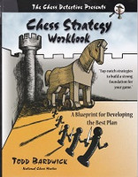 Chess Strategy Workbook, Blueprint for Developing Best Plan