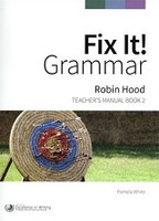 Fix It! Grammar, Robin Hood Teacher Manual