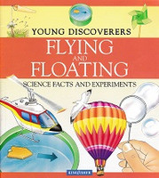 Flying and Floating & 3 More Science Facts and Experiments