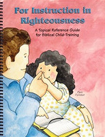 For Instruction in Righteousness: for Biblical Child-Train