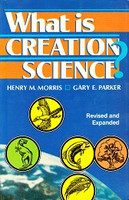 What is Creation Science? Revised and expanded