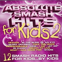 Absolute Smash Hits for Kids 2