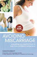 Avoiding Miscarriage: Know to Feel Confident in Pregnancy