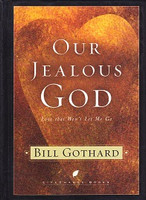 Our Jealous God: Love that Won't Let Me Go
