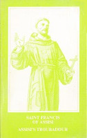 Saint Francis of Assisi, Assisi's Troubadour