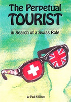 Perpetual Tourist, Paul Bilton: In Search of a Swiss Role