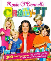 Rosie O'Donnell's Crafty U: 100 Easy Projects for the family