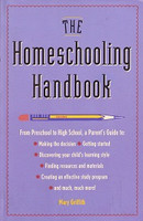 Homeschooling Handbook: PreS-High School, Parent's Guide