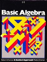 Basic Algebra, a Guided Approach
